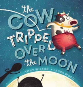 The Cow Tripped Over the Moon will be read by children across Australia as part of the 2017 National Simultaneous Storytime on Wednesday, May 24.